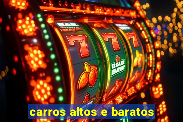 carros altos e baratos